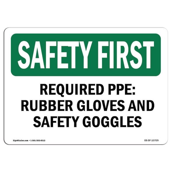 OSHA Sign, Required PPE Rubber Gloves & Goggles, 24in X 18in Rigid Plastic, 24" W, 18" H, Landscape